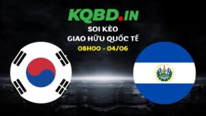 Nhận định Hàn Quốc vs El Salvador ngày 04/06/2026 | Giao hữu quốc tế